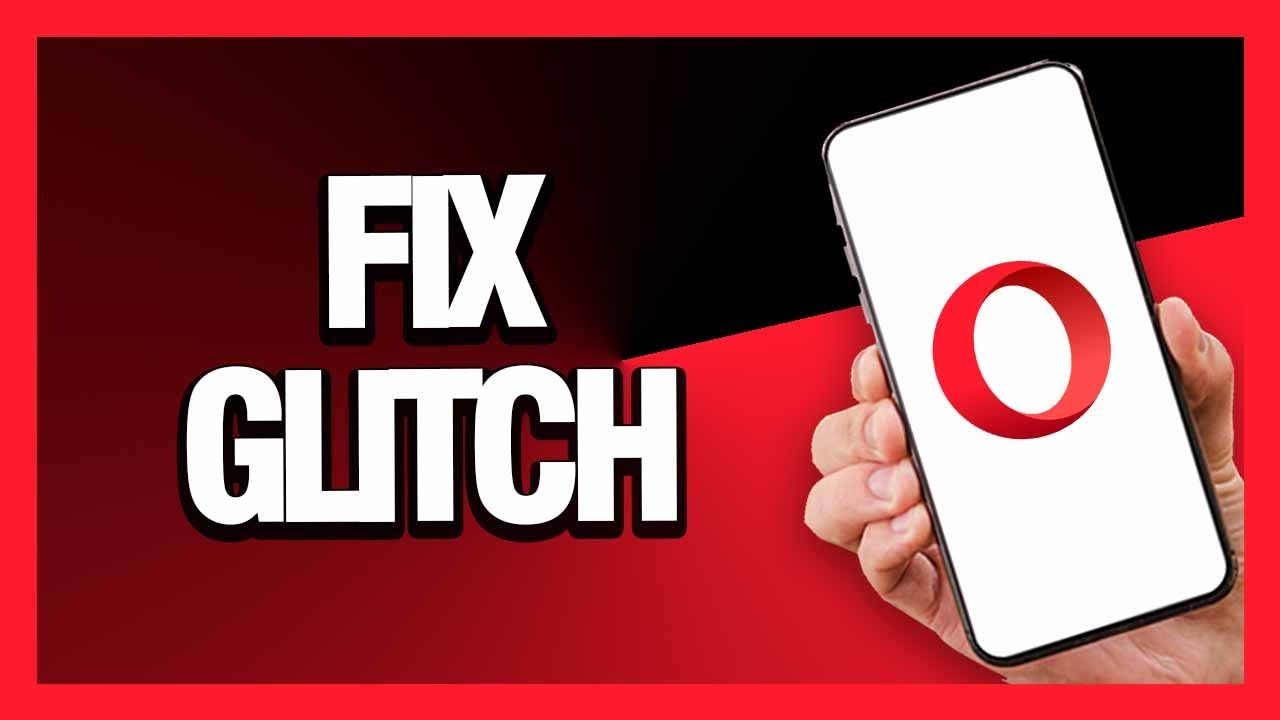 How to Fix Opera Browser Glitch - Android & Ios | Final Solution