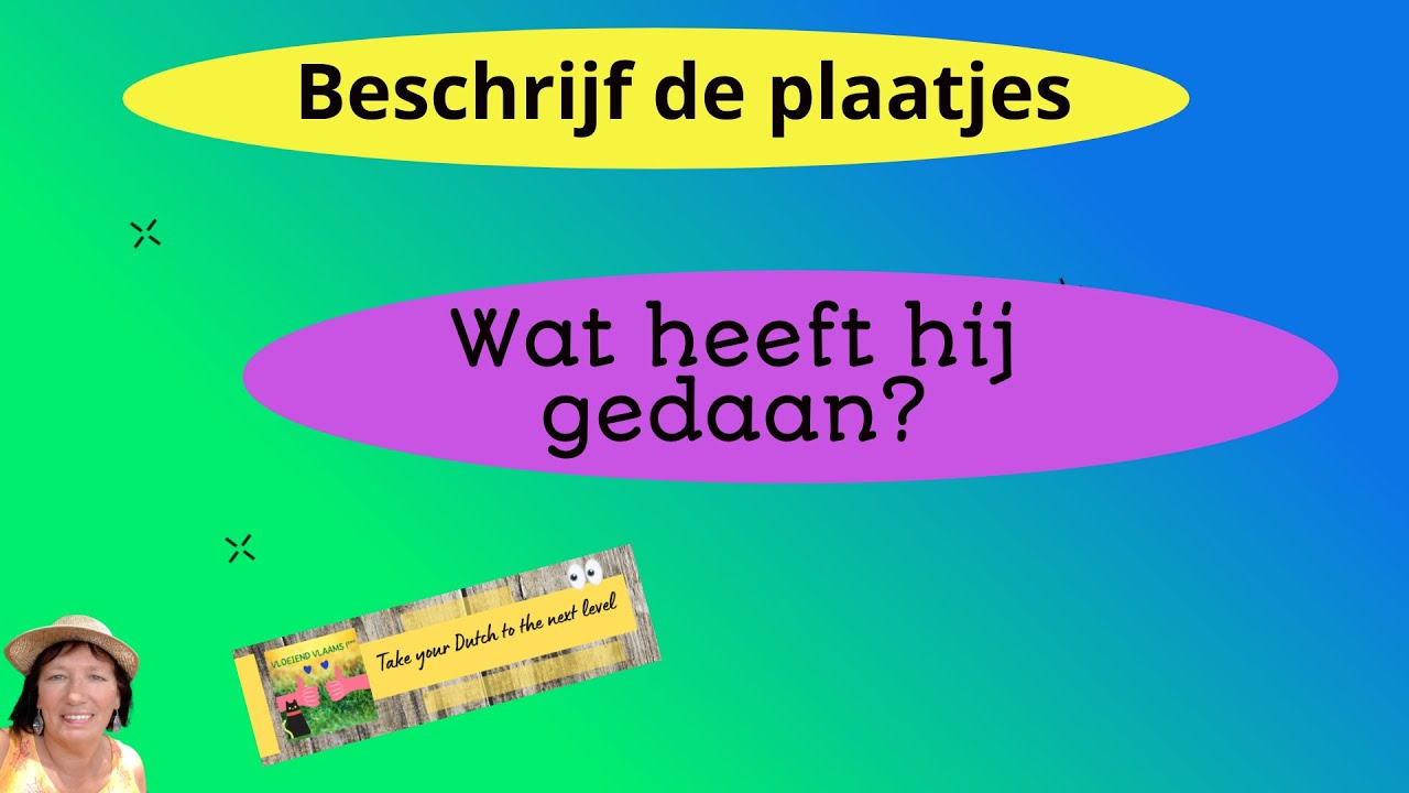 Wat heeft hij gedaan? Oefen de verleden tijd. - YouTube