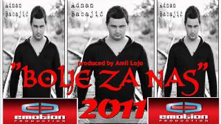 Adnan Babajic - Bolje Za Nas 2011