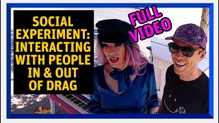 People treat me differently IN DRAG (social experiment)