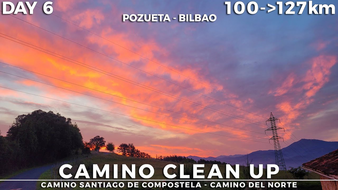 Camino Clean up Day 6: Pozueta - Bilbao 100-127km