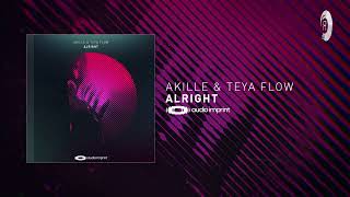 Akille & Teya Flow - Alright [Audioimprint] Extended