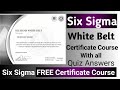 Six Sigma White Belt Training & Certification | Free Online Certification Courses| Six |SHIKHARSINGH