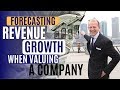 Forecasting revenue growth when valuing a company