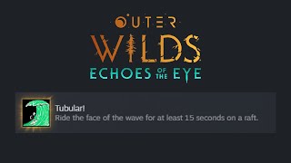 Tubular Achievement [Outer Wilds: Echoes of the Eye] SPOILERS