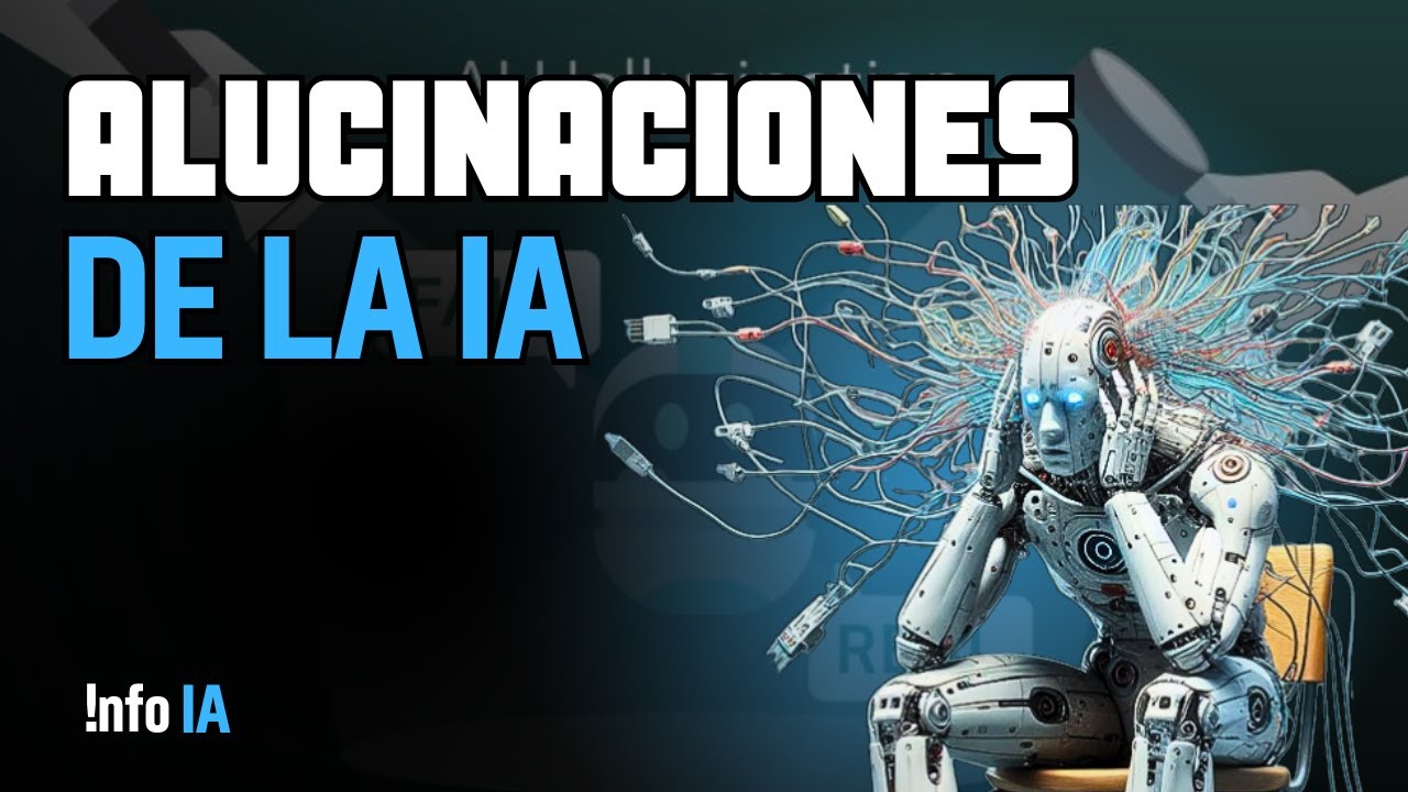 Las Alucinaciones de la IA: Qué Son y Por Qué Pueden Ser Peligrosas ...