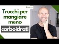 Dipendenza da carboidrati: 5 trucchi per mangiarne meno