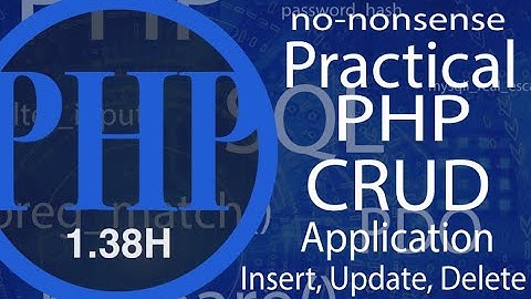 Practical PHP | SQL (Insert, Update, Delete) - video #38H