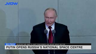 Putin opens Russia’s National Space Centre