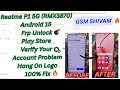 Realme P1 5G (RMX3870) Android 15 FRP / Reset Unlock | Play Store “Verifying Your Account” 100% Fix