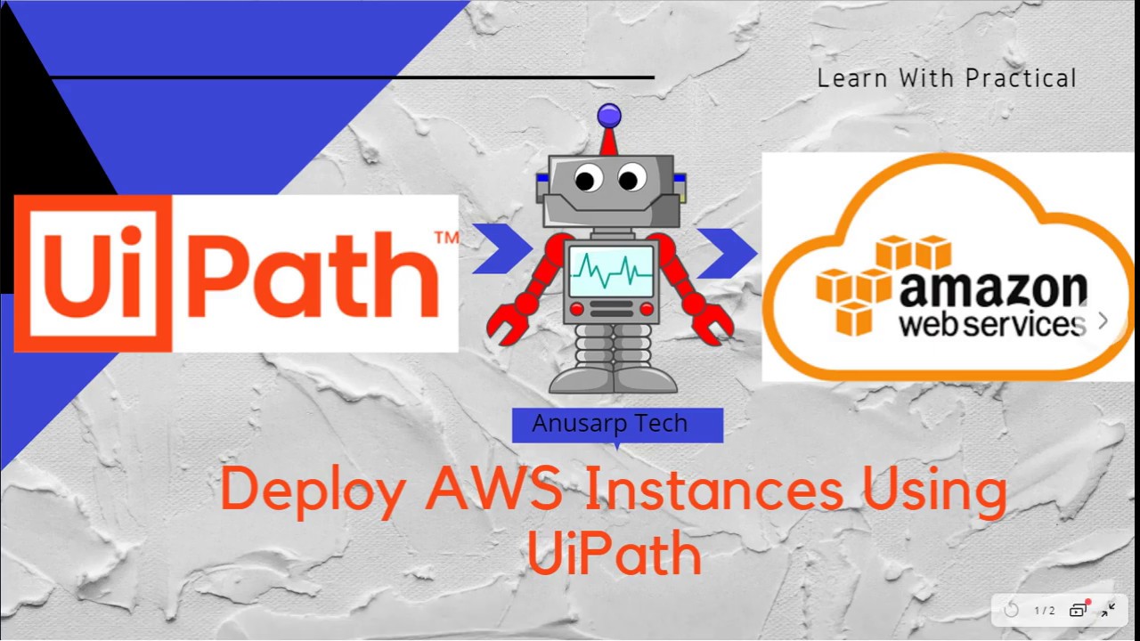 How to Deploy AWS Instance using UiPath | UiPath Usecase | AWS ...