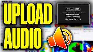How to Upload Audio to Roblox - 2025