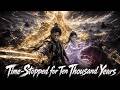 TimeStopped for Ten Thousand Years I Rose From a Menial Servant to the Great Emperor mp3