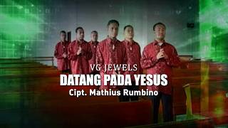 VG JEWELS || DATANG PADA YESUS || Lagu Rohani Kristen