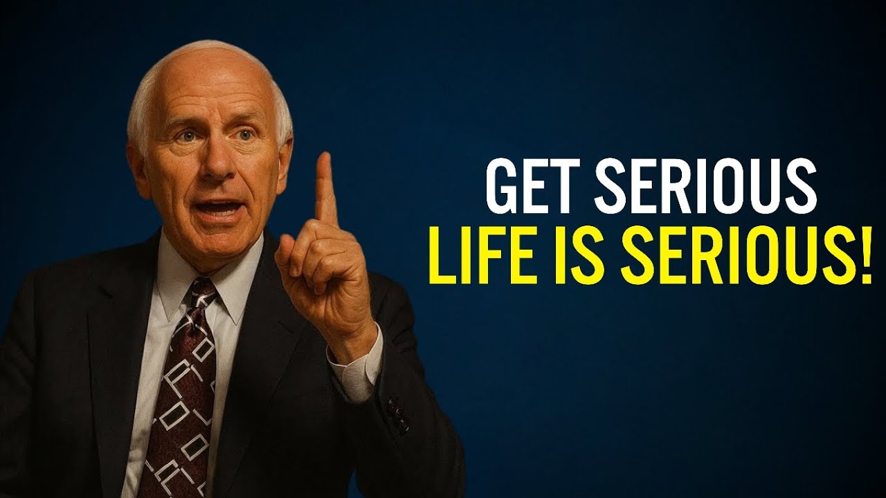 Get Serious — Life Is Serious | Jim Rohn Motivation