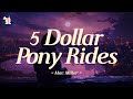 Mac Miller - 5 Dollar Pony Rides