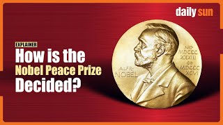 Unveiling the Process: How the Nobel Peace Prize Is Decided | Daily Sun