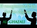 Al-Ghazali - El resurgimiento de las ciencias religiosas