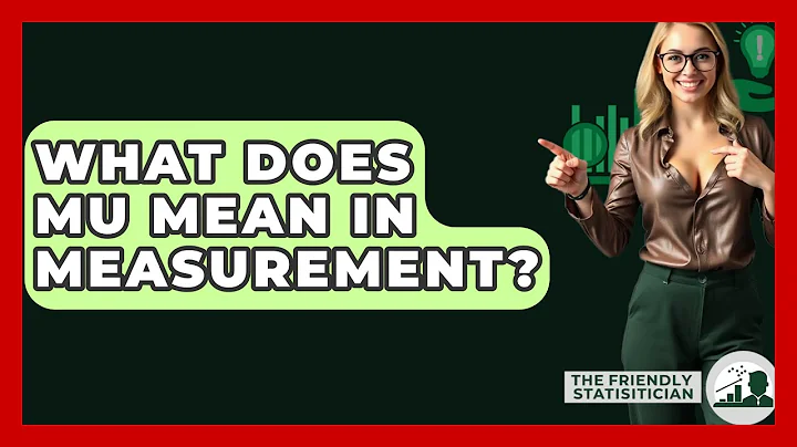 What Does MU Mean In Measurement? - The Friendly Statistician