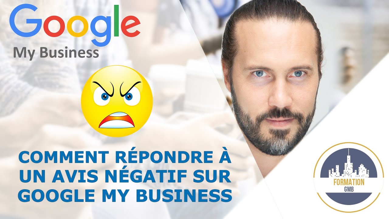 GMB - Comment répondre à un avis negatif