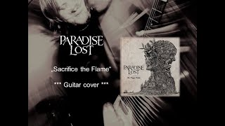 Paradise Lost - Sacrifice The Flame - Guitar cover