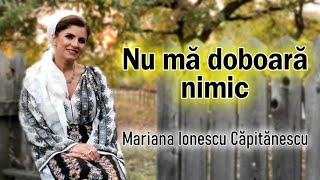 Mariana Ionescu Căpitănescu -  Nu mă doboară nimic