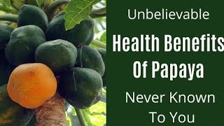 Surprising health benefits of Papaya  & it's nutritional values