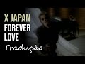 X JAPAN - Forever Love (PV) [Tradu&ccedil;&atilde;o]