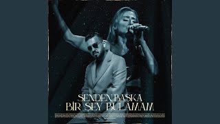 Senden Başka Bir Şey Bulamam