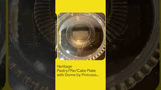 Heritage Pastry/Pie/Cake Plate with Dome by Princess House