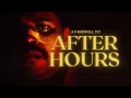 A Farewell to the After Hours Era (The Movie)