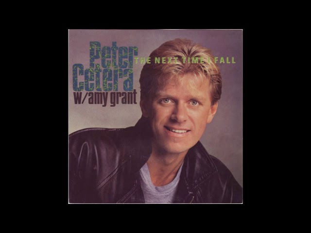 Peter Cetera w/Amy Grant - The Next Time I Fall (1986) HQ class=