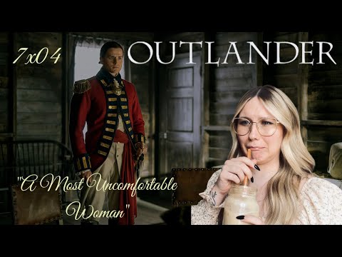 Outlander S07E04 - "A Most Uncomfortable Woman" Reaction