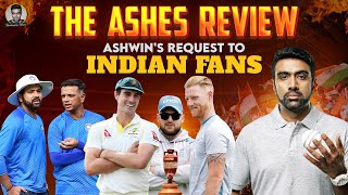The Ashes Review - Ashwin's Request to Indian Fans | R Ashwin