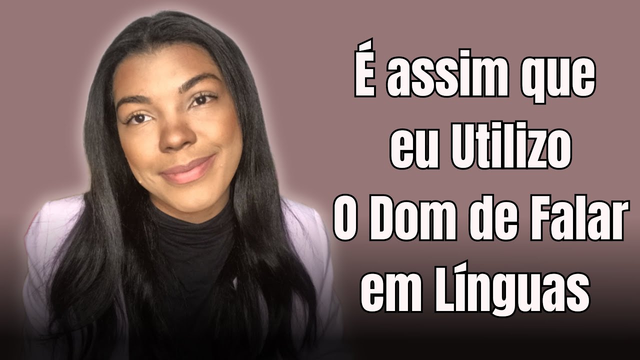 Como Falar em Línguas Estranhas?