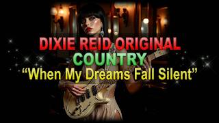 ♫♪♭♯♩ Dixie Reid Original ➤ ❝When My Dreams Fall Silent❞ [Classic Country Ballad] (Lyrics below) screenshot 3
