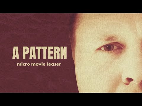 A Pattern (2021) | Micro Movie Teaser