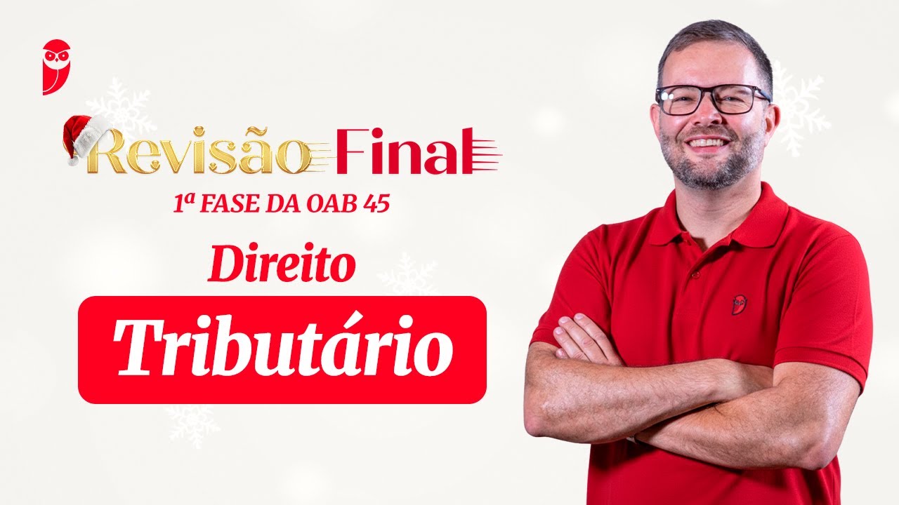 Direito Tributário | Revisão Final - 1ª Fase da OAB 45