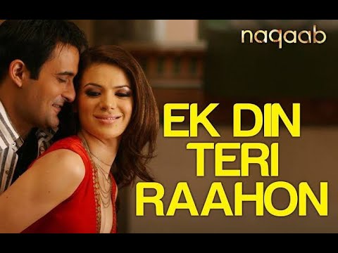 Ek din teri rahoon mein  lyrics   Javed Ali  Naqaab  2007 