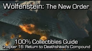 Wolfenstein: The New Order - Chapter 16 Collectibles - Return to Deathshead's Compound