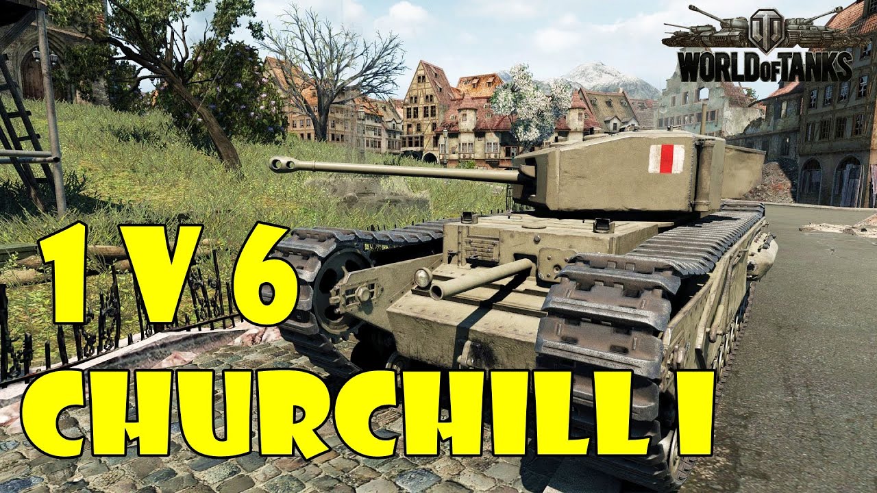 World of Tanks - EPIC! [CHURCHILL I - 1 vs 6]