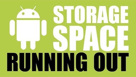 Storage Space Running Out Android: SOLVED!