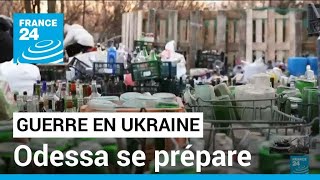 Guerre en Ukraine : Odessa se prépare à l'arrivée des troupes russes • FRANCE 24