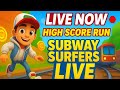 🔥 Subway Surfers LIVE | High Score Run | Subway Surfers Gameplay Live Stream 🚂🎮