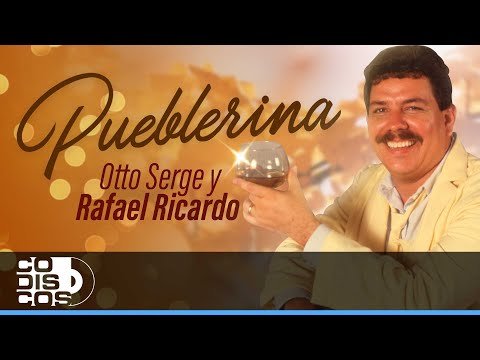 Pueblerina, Otto Serge Y Rafael Ricardo - Video