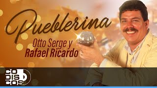 Pueblerina, Otto Serge Y Rafael Ricardo - Video