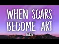 Gatton   when scars become art lyrics   cause i wanna love you for good 1 hour lyrics