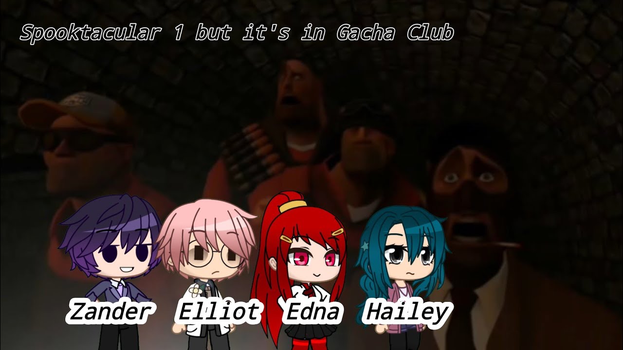spooktacular 1 but it's | Gacha Club Edition + bonus