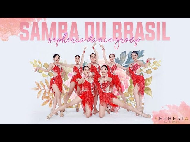 [ LATIN SEXY DANCE] Samba Du Brazil - Bellini | Vũ đoàn SEPHERIA class=