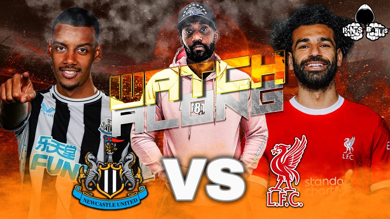 Newcastle United vs Liverpool | Premier League WATCH ALONG LIVE and HIGHLIGHTS WITH RANTS